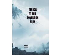 TERROR OF THE SOVEREIGN PEAK: MOUNT SHASTA MYSTERIES
