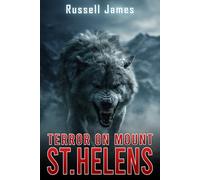 Terror On Mount St. Helens: 9 (The Grant Coleman Adventures)