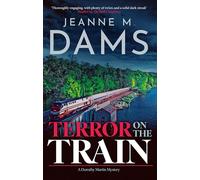 Terror on the Train: 27 (A Dorothy Martin Mystery)