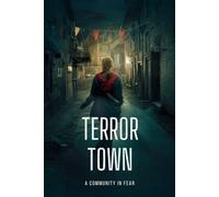 Terror Town: A Community in Fear