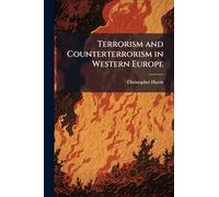 Terrorism and Counterterrorism in Western Europe