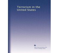 Terrorism in the United States: Volume 3