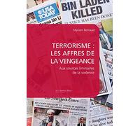 Terrorisme : les affres de la vengeance: Aux sources liminaires de la violence