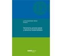 Terrorismo Proceso Penal Y Derechos Fundamentales