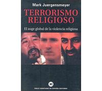 Terrorismo religioso: El auge global de la violencia religiosa (SOCIOLOGIA Y POLITICA)