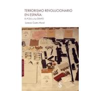 Terrorismo revolucionario en España:: El PCE(r) y los GRAPO (Sílex Universidad)