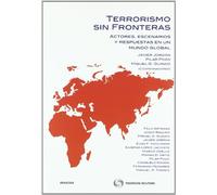Terrorismo sin fronteras - Actores, escenarios y respuestas en un mundo global (Especial)