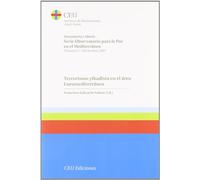 Terrorismo Yihadista en el área Euromediterránea: 3 (Serie Observatorio para la Paz en el Mediterráneo)