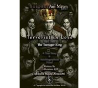 Terrorist in Love - Part 2: The Teenager King: The Suspect Ain Meem - Book Vol.1