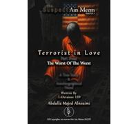 Terrorist in Love - Part 4: The Worst Of The Worst: The Suspect Ain Meem - Book Vol.1