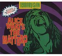 Terrorvision - Alice What's The Matter?
