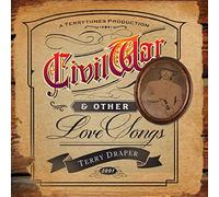 Terry Draper - Civil War... And Other Love Songs