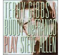 Terry Gibbs & Buddy Defranco - Play Steve Allen