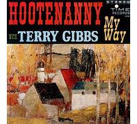 Terry Gibbs - Hootenanny My Way