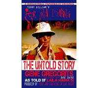 Terry Gilliam's Fear and Loathing In Las Vegas: The Untold Story