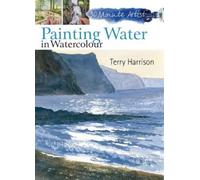 Terry Harrison 30 Minute Artist: Painting Water (Tapa blanda) (Importación USA)