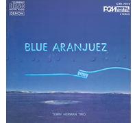 Terry Herman Trio - Blue Aranjuez (UK Import)