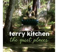 Terry Kitchen - The Quiet Places