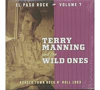 Terry Manning & The Wild Ones - Terry Manning And The Wild Ones: El Paso Rock Vol. [Vinilo]