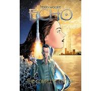 Terry Moore - Terry Moore's Echo: The Complete Edition