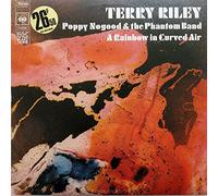 Terry Riley - "Poppy Nogood & the phantom band.A rainbow in curved air" (1970 French)