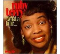 Terry, Ruby - What a Time
