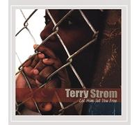 Terry Strom - Let Him Set You Free