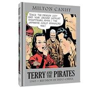 Caniff, Mr. Milton - TERRY & THE PIRATES MASTER COLL HC 11: 1945 - Reunion in Indo-China (Terry and the Pirates: The Master Collection)