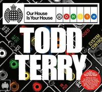Todd Terry – Our House Is Your House – Ministry of Sound
