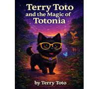 Terry Toto and the Magic of Totonia
