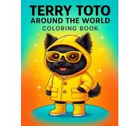 Terry Toto Around the World Coloring Book: A Travel Adventure Coloring Book for Kids Ages 4-8