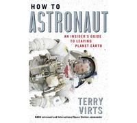 Terry Virts How to Astronaut (Tapa dura)