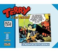 TERRY y LOS PIRATAS 1939-1940: La misión de Raven Sherman