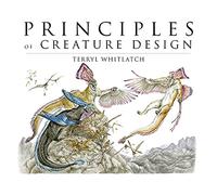 Terryl Whitlatch - Principles of creature design: Creating Imaginary Animals