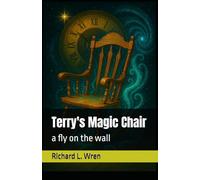 Terry's Magic Chair: a fly on the wall