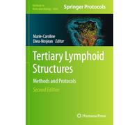 Tertiary Lymphoid Structures: Methods and Protocols (Methods in Molecular Biology, 2864)