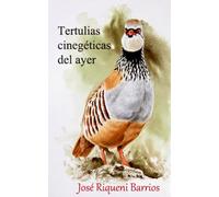 TERTULIAS CINEGÉTICAS DEL AYER