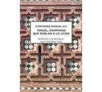 TERUEL, CAMPANAS QUE DOBLAN A LO LEJOS