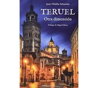 Teruel: Otra dimensión (SIN COLECCION)