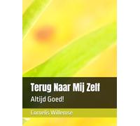 Terug Naar Mij Zelf:: Altijd Goed!