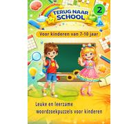 TERUG NAAR SCHOOL: Nederlandse Woordzoekpuzzels voor Kinderen | 600 Woorden | Leuk en Leerzaam voor 7-10 Jaar: 3 (TERUG NAAR SCHOOL WOORDZOEKPUZZELS VOOR KINDEREN)