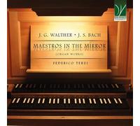 TERZI, FEDERICO - MAESTROS IN THE MIRROR: ORGAN MUSIC