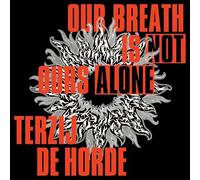 Terzij de Horde - Our Breath Is Not Ours Alone [Vinilo]