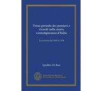 Terzo periodo dei pensieri e ricordi sulla storia contemporanea d'Italia (Vol-1): la reazione dal 1849 al 1856