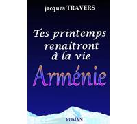 Tes printemps renaîtront à la vie Arménie