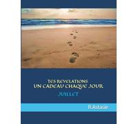 TES REVELATIONS UN CADEAU CHAQUE JOUR: JUILLET (Tes révélations un cadeau chaque jour)