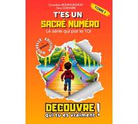 T'es un sacré numéro - Tome 1: Découvre qui tu es vraiment !