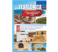 Tesalónica para visitantes por primera vez: 2026 Guía de viaje paso a paso a los mejores hoteles, comida, playas, excursiones y consejos de expertos para un viaje perfecto