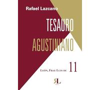 Tesauro Agustiniano. 11. León, Fray Luis de