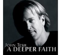 Tesh, John - A Deeper Faith